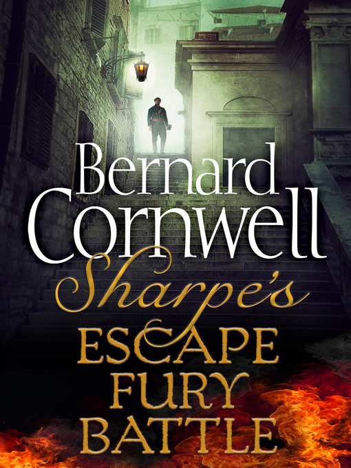 Title details for Sharpe's Escape, Sharpe's Fury, Sharpe's Battle by Bernard Cornwell - Available